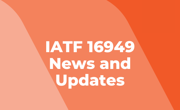 IATF 16949 News and Updates