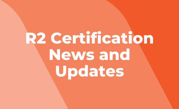 R2 certification news and updates